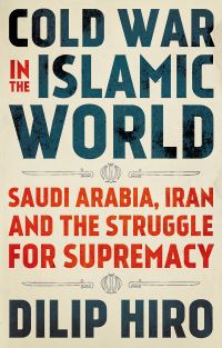 Book Cover for Cold War in the Islamic World by Dilip Hiro