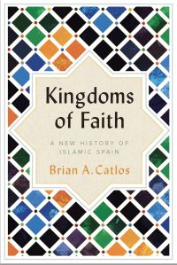 Book Cover for Kingdoms of Faith by Brian A Catlos