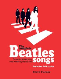Book Cover for The Complete Beatles Songs by Steve Turner