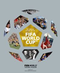 Book Cover for The Official History of the FIFA World Cup by FIFA World Football Museum