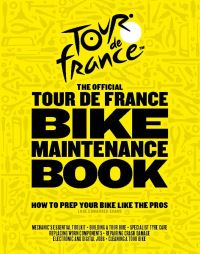 Book Cover for The Official Tour De France Bike Maintenance Book by Luke EdwardesEvans