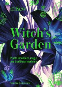 Book Cover for The Witch's Garden by Sandra Lawrence, Kew Royal Botanic Gardens