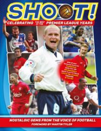 Book Cover for Shoot! Celebrating the Best of the Premier League Years by Adrian Besley