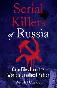 Book Cover for Serial Killers of Russia by Wensley Clarkson
