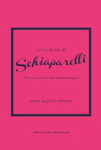 Book Cover for The Little Book of Schiaparelli by Emma BaxterWright