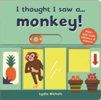 Book Cover for I Thought I Saw A...monkey! by Ruth Symons
