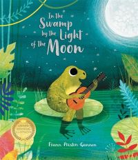 Book Cover for In the Swamp by the Light of the Moon by Frann PrestonGannon