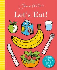 Book Cover for Jane Foster's Let's Eat! by Jane Foster
