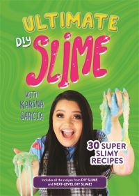 Book Cover for Ultimate DIY Slime by Karina Garcia