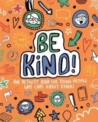 Book Cover for Be Kind! Mindful Kids Global Citizen by Stephanie Clarkson