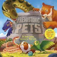 Book Cover for Prehistoric Pets by Dean R Lomax