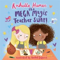 Book Cover for The Mega Magic Teacher Swap! by Rochelle Humes