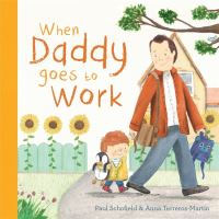 Book Cover for When Daddy Goes to Work by Paul Schofield