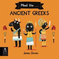 Book Cover for Meet the ... Ancient Greeks by James Davies