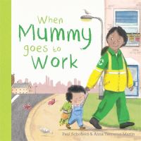 Book Cover for When Mummy Goes to Work by Paul Schofield