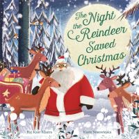 Book Cover for The Night the Reindeer Saved Christmas by Raj Kaur Khaira