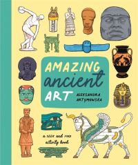 Book Cover for Amazing Ancient Art by Aleksandra Artymowska