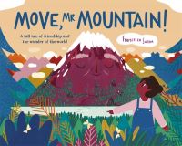 Book Cover for Move, Mr Mountain! by Francesca Sanna
