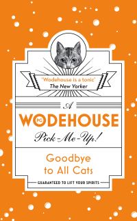 Book Cover for Goodbye to All Cats by P G Wodehouse