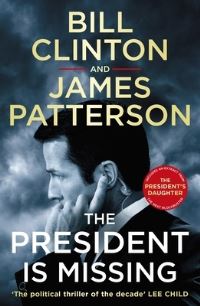 Book Cover for The President Is Missing by President Bill Clinton, James Patterson