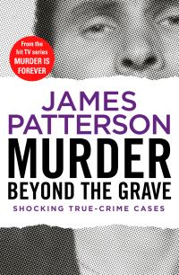 Book Cover for Murder Beyond the Grave by James Patterson, Andrew Bourelle, Christopher Charles