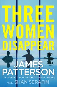 Book Cover for Three Women Disappear by James Patterson