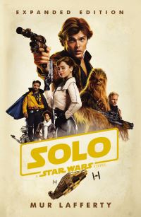 Book Cover for Solo by Mur Lafferty, Jonathan Kasdan, Lawrence Kasdan
