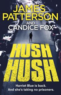 Book Cover for Hush Hush by James Patterson, Candice Fox
