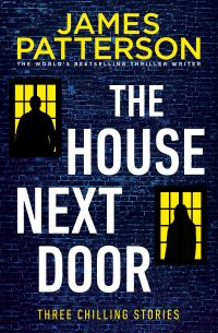 Book Cover for The House Next Door by James Patterson, James Patterson