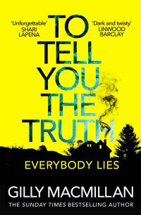 Book Cover for To Tell You the Truth by Gilly Macmillan