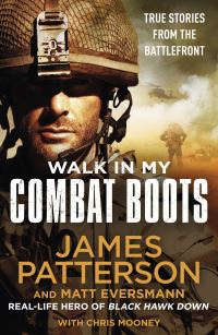 Book Cover for Walk in My Combat Boots by James Patterson, Matt Eversmann, Chris Mooney