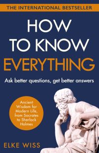 Book Cover for How to Know Everything by Elke Wiss