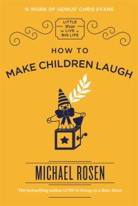 Book Cover for How to Make Children Laugh by Michael Rosen