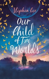 Book Cover for Our Child of Two Worlds by Stephen Cox