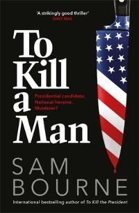 Book Cover for To Kill a Man by Sam Bourne