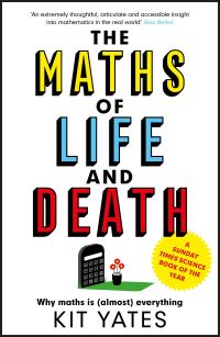 Book Cover for The Maths of Life and Death by Kit Yates