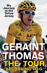 Book Cover for The Tour According to G by Geraint Thomas, Tom Fordyce