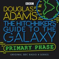 Book Cover for The Hitchhiker's Guide to the Galaxy. Primary Phase by Douglas Adams