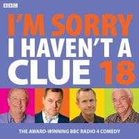 Book Cover for I'm Sorry I Haven't a Clue. 18 by Jack Dee