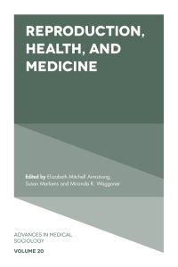 Book Cover for Reproduction, Health, and Medicine by Elizabeth M Armstrong, Susan Markens, Miranda R Waggoner