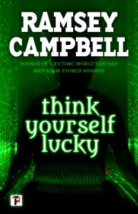 Book Cover for Think Yourself Lucky by Ramsey Campbell