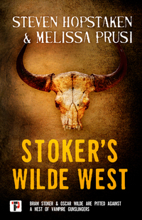 Book Cover for Stoker's Wilde West by Steven Hopstaken, Melissa Prusi