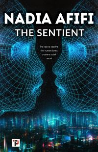 Book Cover for The Sentient by Nadia Afifi