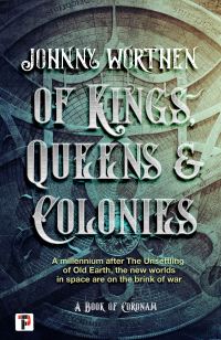 Book Cover for Of Kings, Queens and Colonies by Johnny Worthen