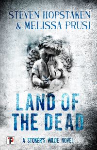 Book Cover for Land of the Dead by Steven Hopstaken, Melissa Prusi
