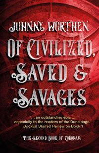 Book Cover for Of Civilized, Saved and Savages: Coronam Book II by Johnny Worthen
