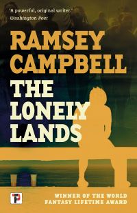 Book Cover for The Lonely Lands by Ramsey Campbell