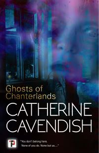 Book Cover for Ghosts of Chanterlands by Catherine Cavendish