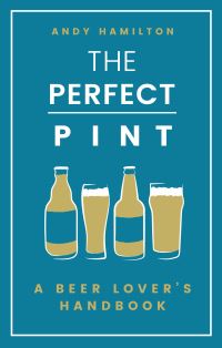 Book Cover for The Perfect Pint by Andy Hamilton