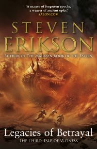 Book Cover for Legacies of Betrayal by Steven Erikson